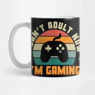 I Can'T Adult Now I'M Gaming Mug